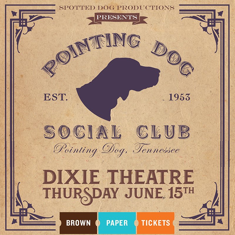 Pointing Dog Social Club @ Dixie Theatre (6/15)